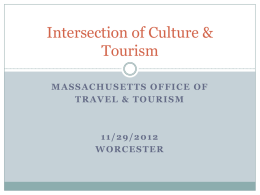 Intersection of Culture & Tourism M A S S A C H U S E T TS O F F I C.