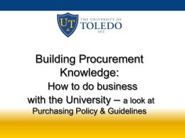 Building Procurement Knowledge: How to do business with the University – a look at Purchasing Policy & Guidelines.