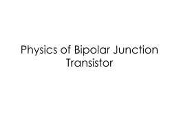 Physics of Bipolar Junction Transistor Overview Structure and Circuit Symbol (collects charge carriers) (controls the carriers that make the journey from E to C)  (emits charge.