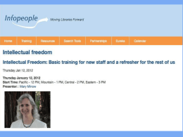 Intellectual Freedom: Basic Training for New Staff and a Refresher for the Rest of Us  What is Intellectual Freedom? Legally Speaking – Books - Internet (especially.