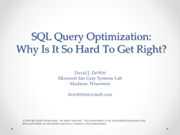 SQL Query Optimization: Why Is It So Hard To Get Right? David J.