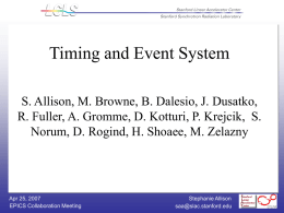 Timing and Event System S. Allison, M. Browne, B. Dalesio, J.
