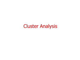 Cluster Analysis 1) Overview  Chapter Outline  2) Basic Concept  3) Statistics Associated with Cluster Analysis 4) Conducting Cluster Analysis i.  Formulating the Problem  ii.  Selecting a Distance or.