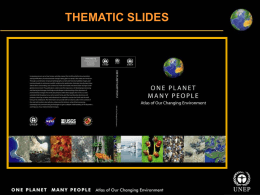 THEMATIC SLIDES INTRODUCING THE PLANET Topographic Map of the World Introduction: A Story of Change A Story of Change  Provides visual evidence of environmental changes taking place around.
