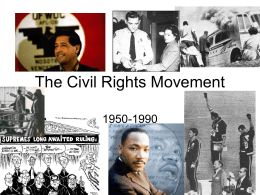The Civil Rights Movement 1950-1990 Civil Rights Movement • Jackie Robinson • Plessey v.