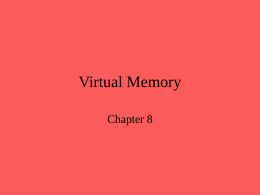 Virtual Memory Chapter 8 Hardware and Control Structures • Memory references are dynamically translated into physical addresses at run time – A process may be.