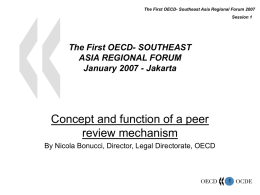 The First OECD- Southeast Asia Regional Forum 2007 Session 1  The First OECD- SOUTHEAST ASIA REGIONAL FORUM January 2007 - Jakarta  Concept and function of.