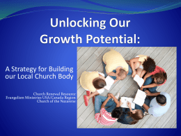 A Strategy for Building our Local Church Body Church Renewal Resource Evangelism Ministries USA/Canada Region Church of the Nazarene.