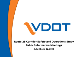 Route 28 Corridor Safety and Operations Study Public Information Meetings July 20 and 22, 2015