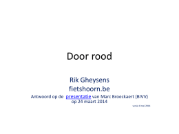 Door rood Rik Gheysens fietshoorn.be Antwoord op de presentatie van Marc Broeckaert (BIVV) op 24 maart 2014 versie 8 mei 2014