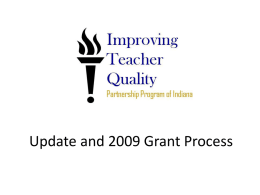 Update and 2009 Grant Process What is ITQ? • Part of Federal No Child Left Behind $$ focused on increasing the number.