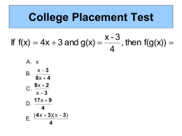 College Placement Test x-3 If f(x)  4x  3 and g(x)  , then f(g(x)) A.