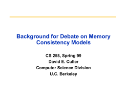 Background for Debate on Memory Consistency Models CS 258, Spring 99 David E.