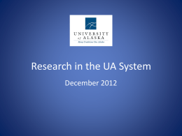 Research in the UA System December 2012 Strategic Directions in Research • Economic Impact on Communities: Research as an Economic Enterprise • Research to.