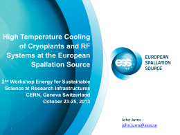 High Temperature Cooling of Cryoplants and RF Systems at the European Spallation Source 2nd Workshop Energy for Sustainable Science at Research Infrastructures CERN, Geneva Switzerland October 23-25,