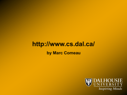 http://www.cs.dal.ca/ by Marc Comeau About A Webmaster Developing a website goes far beyond understanding underlying technologies Determine your requirements Plan for the future Automate Most importantly -
