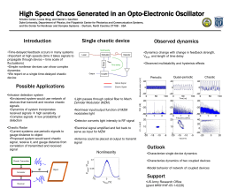 High Speed Chaos Generated in an Opto-Electronic Oscillator Kristine Callan, Lucas Illing, and Daniel J.