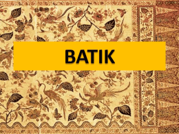 • Batik adalah salah satu cara pembuatan bahan pakaian. Selain itu batik bisa mengacu pada dua hal.