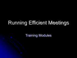 Running Efficient Meetings Training Modules The Issue of Efficiency Boards are constantly working to attract more participation from the parent population.