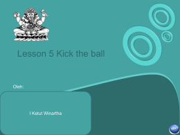 Lesson 5 Kick the ball  Oleh:  Subtitle here I Ketut Winartha Home  Home Let’s read and match Let’s sing a song Let’s practice.
