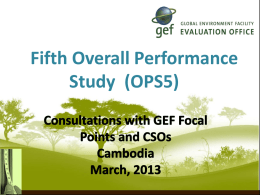 Fifth Overall Performance Study (OPS5) Objective Analytical framework Key issues to be covered OPS5 audience Organizational issues Group work and discussions.