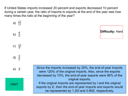 If United States imports increased 20 percent and exports decreased 10 percent during a certain year, the ratio of imports to.
