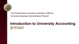 The Florida State University Controller’s Office & University Business Administrators Present:  Introduction to University Accounting BTFA01