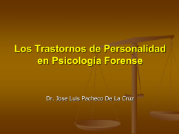 Los Trastornos de Personalidad en Psicología Forense  Dr. Jose Luis Pacheco De La Cruz.