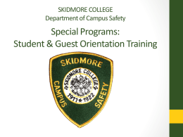 SKIDMORE COLLEGE Department of Campus Safety  Special Programs: Student & Guest Orientation Training.