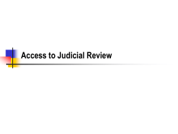 Access to Judicial Review Objectives         Understand the difference between jurisdiction and standing Understand the theories of standing and how they are used in adlaw.
