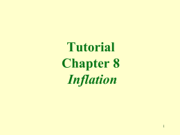 Tutorial Chapter 8 Inflation 1. Inflation is defined as a(n) a. increase in some prices. b.