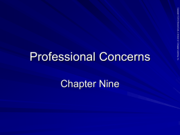 Chapter Nine  Copyright © 2012 Brooks/Cole, a division of Cengage Learning, Inc.  Professional Concerns.