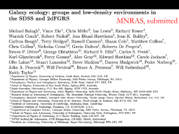 MNRAS, submitted MNRAS, submitted Galaxy evolution • Evolution in global properties reasonably well established • What drives this evolution? How does it depend on environment?  Steidel et al.