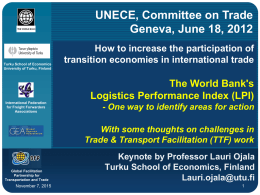 UNECE, Committee on Trade Geneva, June 18, 2012 Turku School of Economics University of Turku, Finland  How to increase the participation of transition economies in.