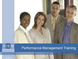 Performance Management Training Introduction  This sample presentation is intended for presentation to supervisors and other individuals who manage employees. It is designed to.