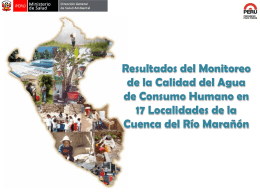 Resultados del Monitoreo de la Calidad del Agua de Consumo Humano en 17 Localidades de la Cuenca del Río Marañón.