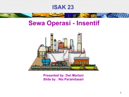 ISAK 23  Sewa Operasi - Insentif  Presented by: Dwi Martani Slide by : Nia Paramitasari.