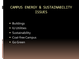 CAMPUS ENERGY & SUSTAINABILITY ISSUES  Buildings  IU Utilities  Sustainability  Coal-free Campus  Go Green.