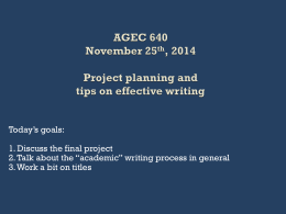 Today’s goals: 1. Discuss the final project 2. Talk about the “academic” writing process in general 3.