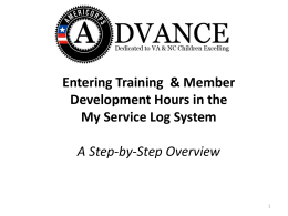 Entering Training & Member Development Hours in the My Service Log System A Step-by-Step Overview.