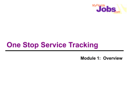 One Stop Service Tracking Module 1: Overview Let’s Get Started!    What is the One Stop Service Tracking system?    Who designed OSST?    How will OSST.