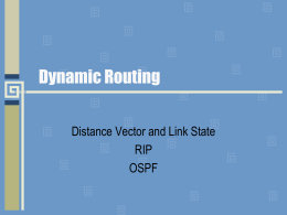 Dynamic Routing Distance Vector and Link State RIP OSPF Internet Routing • IP implements datagram forwarding • Both hosts and routers • Have an IP module •
