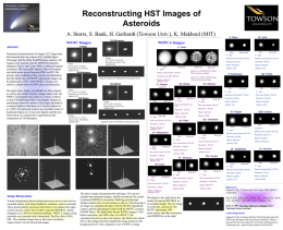 Reconstructing HST Images of Asteroids A. Storrs, S. Bank, H. Gerhardt (Towson Univ.), K.