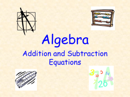 Algebra Addition and Subtraction Equations 65.9 31.5 = a - 34.4 42 + y = 57