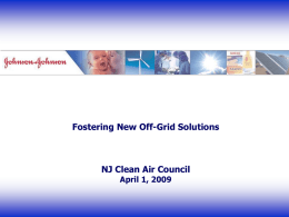Fostering New Off-Grid Solutions  NJ Clean Air Council April 1, 2009  Founded in New Brunswick, NJ in 1886  250 operating companies  