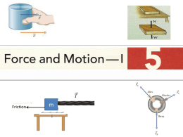  T Friction  m To study the motion of an object We usually study the acceleration of this object Acceleration is the changing in velocity  The.