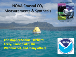 North American  NOAA Coastal CO2 Measurements & Synthesis Carbon Program  Christopher Sabine, Richard Feely, Simone Alin, Rik Wanninkhof, and many others.
