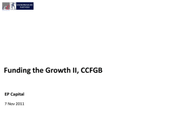 Funding the Growth II, CCFGB EP Capital 7 Nov 2011 Europe needs SMEs… M.