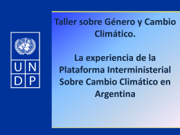 Taller sobre Género y Cambio Climático. La experiencia de la Plataforma Interministerial Sobre Cambio Climático en Argentina.