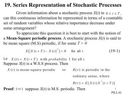 19. Series Representation of Stochastic Processes Given information about a stochastic process X(t) in 0  t  T , can this.
